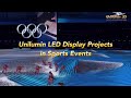 Unilumin LED Display Projects in Sports Events