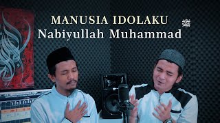 Manusia Idolaku Nabiyullah Muhammad (Nabi Putra Abdullah) | Cover By Valdy NYonk Ft. Arfan Bratt