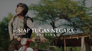 [ lagu untuk PAK BHABIN ] SIAP TUGAS NEGARA by ESA BAND