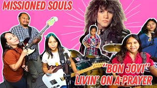 LIVIN' ON A PRAYER (Bon Jovi) Missioned Souls family Cover