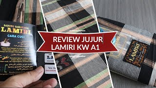 REVIEW JUJUR SARUNG LAMIRI KW A1 50% SUTRA (PEMBELI BUKAN PENJUAL)