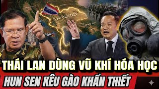 Thailand Uses Chemical Weapons: Hun Sen Cries Out Urgently | What's Trending?