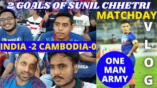 India vs Cambodia ||2-0 Magical Sunil Chetri Goal against Cambodia || Match Day Vlog