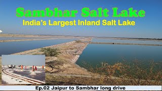 Sambhar Lake | Heritage Salt City | Delhi to Jaipur road trip | #jaipur #vlog #sambhar