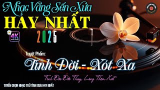 Nhạc TÌNH CA BOLERO Trữ Tình HAY NHẤT, ĐỘC LẠ 2025 - Nhạc Vàng Sến Xưa Chọn Lọc CỰC DỄ NGHE & ÊM TAI