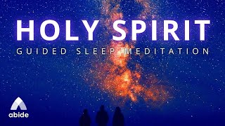 Sleep Meditation With The Holy Spirit As Your Guide | Bible Meditation With Scripture Affirmations
