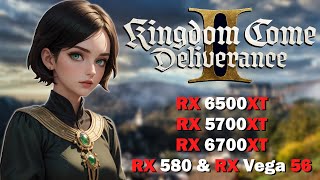 Kingdom Come: Deliverance 2 vs RX 580 , RX Vega 56 , RX 5700XT \u0026 more !