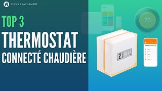 🟢 TOP 3 : Meilleur Thermostat Connecté Chaudière 2022