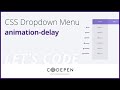 Let's Codepen: #1 CSS Animated Dropdown Menu