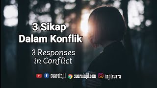 [sub] 3 Sikap Menghadapi Konflik - Renungan dan Doa Pagi || 3 Responses in Conflict