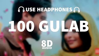 SINGGA: 100 Gulab (8D AUDIO) - Nikkesha - New Punjabi Songs 2021 - Latest Punjabi Songs 2021