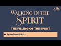 Walking in the Spirit (The Filling Of The Spirit)