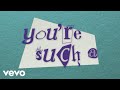 Hailee Steinfeld - You're Such A (Lyric Video)