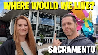 Where Would WE LIVE If We Were MOVING To Sacramento California