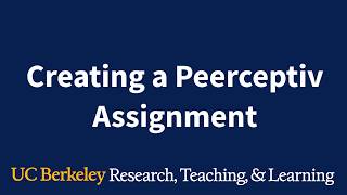 Creating an Assignment in Peerceptiv
