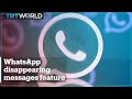 WhatsApp introduces more options for its disappearing messages feature