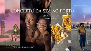 FOMOS AO SHOW DA SZA!? (GRWM numa casa de banho pública…) || VLOG