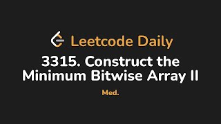 3315. Construct the Minimum Bitwise Array II | Leetcode Daily - Python