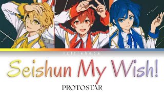 「Seishun My Wish!」- PROTOSTAR — Color Coded Lyrics Kan/Rom/Esp