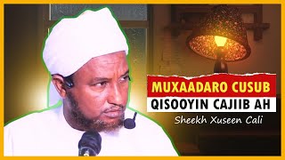 muxaadaro cajiib ah iyo qisooyin || Sheekh Xuseen cali jabuuti