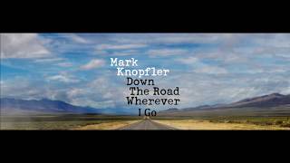 Down The Road Wherever I Go  Mark Knopfler Madison Square Garden New York 09 25 19