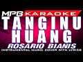 Tanginu Huang - Rosario Bianis (Karaoke Cover Tanpa Vokal)