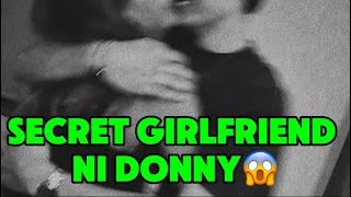 SECRET GIRLFRIEND NI DONNY😱