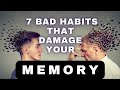 How these 7 habits are secretly destroying your memory