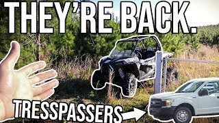 THE TRESPASSERS ARE BACK! *Property DAMAGE*