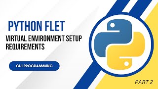 Flet 2 Virtual Environment Setup and Generate Requirements.txt