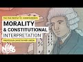 Morality and Constitutional Interpretation [No. 86]