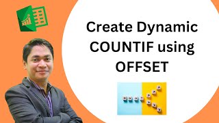 Dynamic Range in COUNTIF using OFFSET