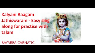 Kalyani Raagam Jathiswaram - Easy sing along for practise with talam