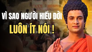 Vì Sao Người Hiểu Đời Luôn Ít Nói? Lời Phật Dạy Khiến Bạn Tỉnh Ngộ