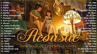 Best Of OPM Acoustic Love Songs 2023 Playlist 134 ❤️ Top Tagalog Acoustic Songs Cover Of All Time