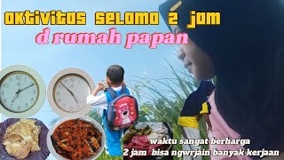 aktivitas d rumah papan ngerjain semua kerjaan dari jam 5 subuhi smpai jam 7 pagi #dailyvlog