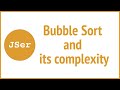 Bubble Sort and its complexity | JSer - JavaScript & Algorithm