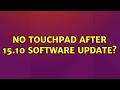 Ubuntu: No touchpad after 15.10 software update?