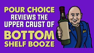 Pour Choice The Funniest Booze Reviews:Bottom Shelf Celebrity Liquor Review