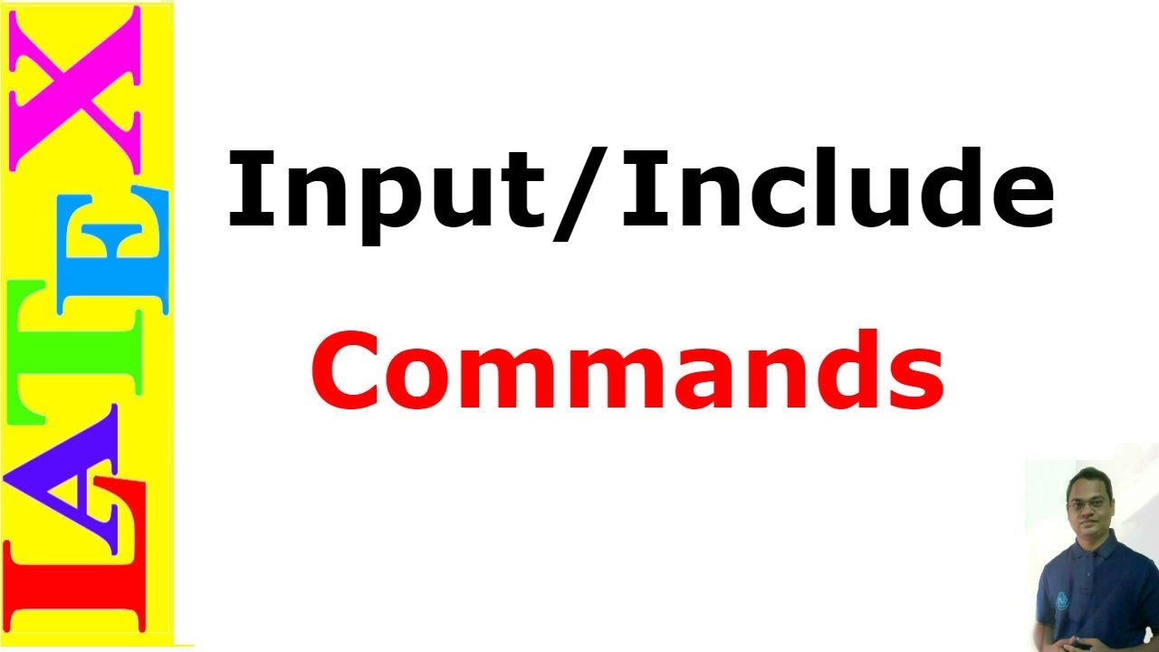 Input And Include Commands In Latex Youtube
