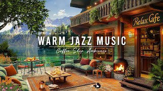 Warm Jazz Music ~ Cozy Coffee Shop Ambience ☕ Smooth Jazz Instrumental Music for Relaxing, Work