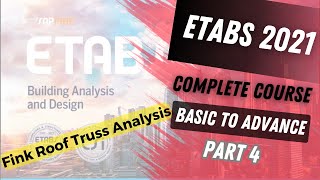 Analysis of Fink roof truss in ETABS 2021 || Etabs full course part 4