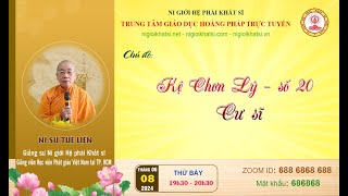 Ni sư Tuệ Liên thuyết giảng Kệ Chơn Lý số 20 