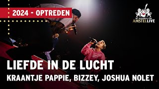 Kraantje Pappie, Bizzey, Joshua Nolet | Liefde In De Lucht  | Vrienden van Amstel LIVE 2024