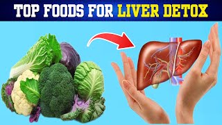 BEST Foods to Detox and Clean Out Your Liver for Better Health