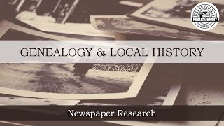 Genealogy & Local History | Newspaper Research