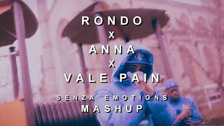 RONDO x ANNA x VALE PAIN - SENZA EMOTIONS MASHUP @prod.gidan