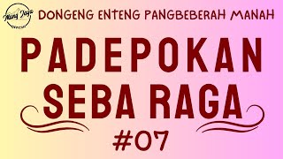 PADEPOKAN SEBA RAGA 07, Dongeng Enteng Mang Jaya, Carita Sunda @MangJayaOfficial