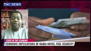 Economic Implications Of Naira Notes, Fuel Scarcity