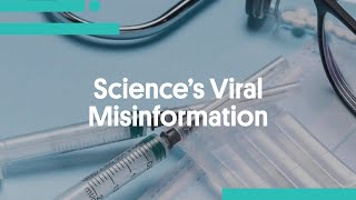 Science's Viral Misinformation